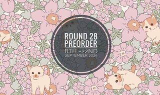 ROUND 28 - PREORDER
